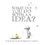 What do you do with an idea?
